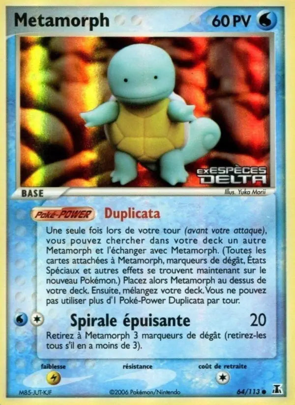 Metamorph — Carte Pokémon 64 EX Espèces Delta