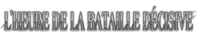 Logo L'Heure de la Bataille Décisive